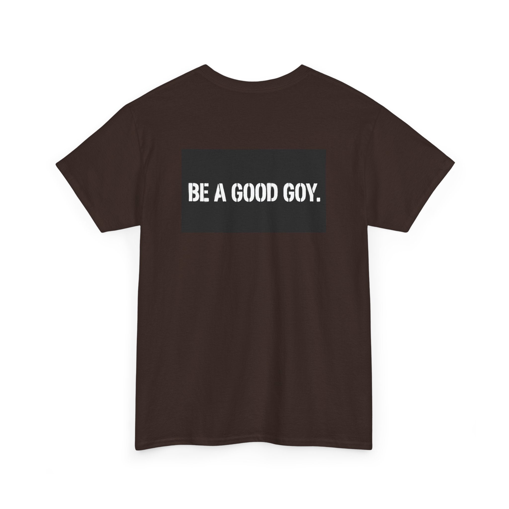 Good Goy (Be A Good Goy) Unisex Heavy Cotton Tee