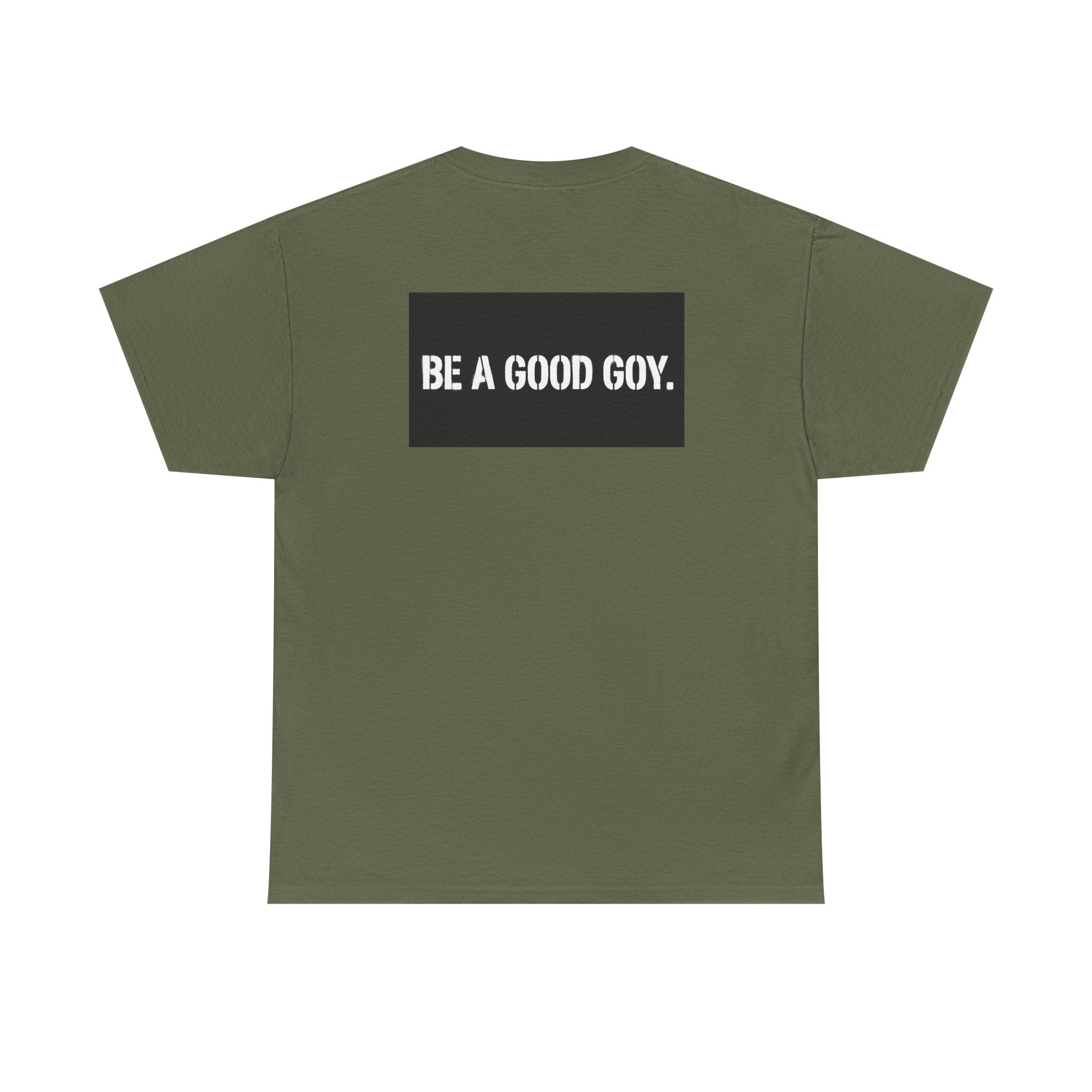 Good Goy (Be A Good Goy) Unisex Heavy Cotton Tee